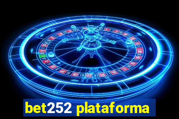 bet252 plataforma